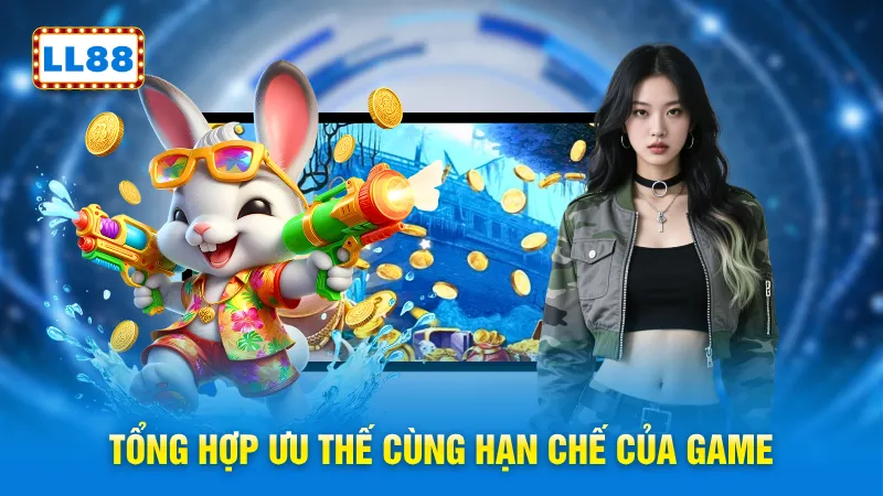 Tổng hợp ưu thế cùng hạn chế của game